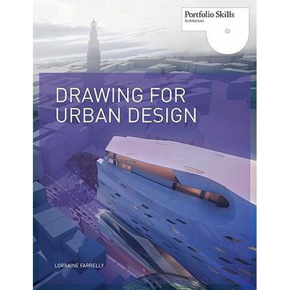 Pre-Owned Drawing for Urban Design (Portfolio Skills: Architecture) (Paperback) 1856697185 9781856697187