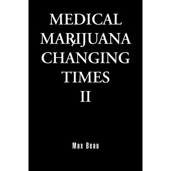 Medical Marijuana : Changing Times