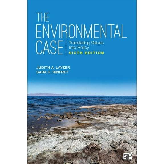 The Environmental Case: Translating Values Into Policy, (Paperback)