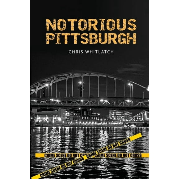 Notorious Pittsburgh, (Paperback)