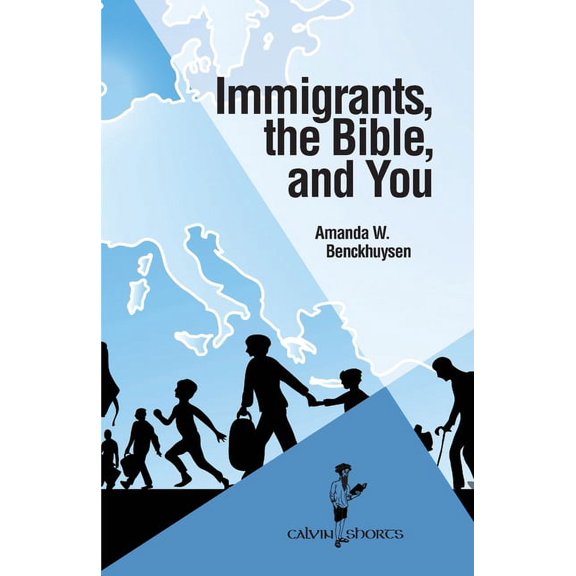 Calvin Shorts: Immigrants, the Bible, and You (Paperback)