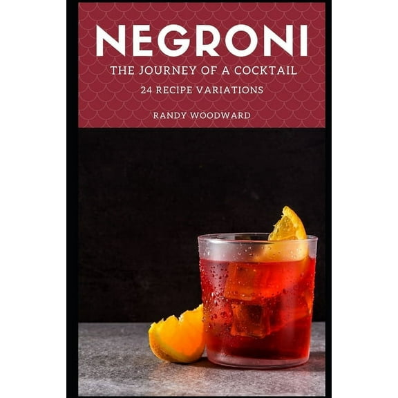 Negroni The Journey of a Cocktail (Paperback)