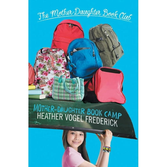 Mother-Daughter Book Club Mother-Daughter Book Camp, (Hardcover)