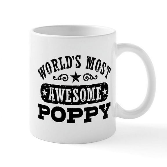 CafePress - World's Most Awesome Poppy Mug - 11 oz Ceramic Mug - Novelty Coffee Tea Cup