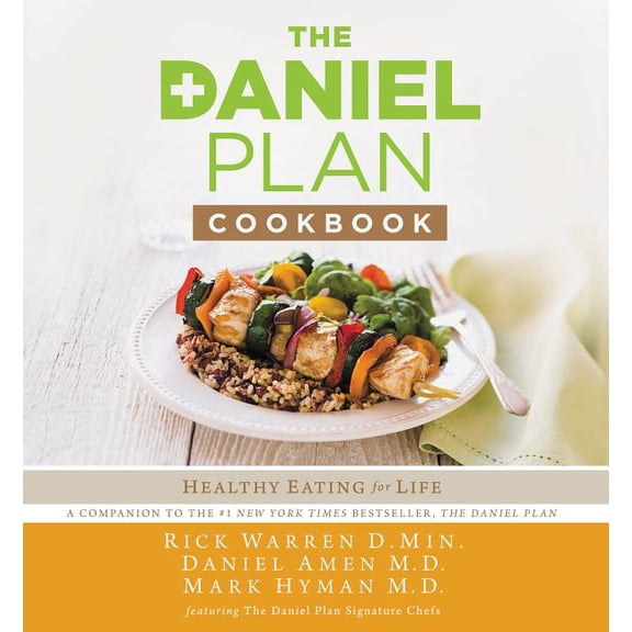 Daniel Plan The Daniel Plan Cookbook: Healthy Eating for Life, (Hardcover)
