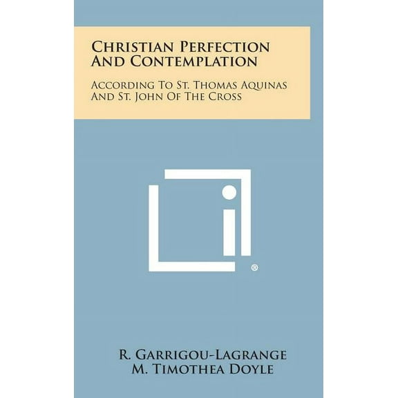Christian Perfection and Contemplation: According to St. Thomas Aquinas and St. John of the Cross (Hardcover)