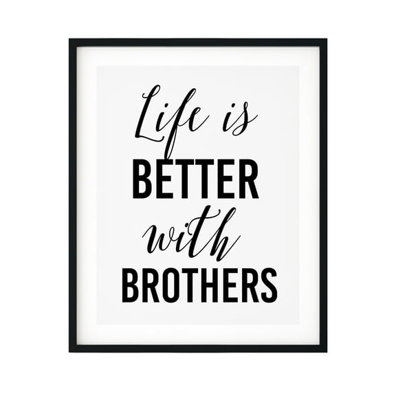Designs ByLITA Life Is Better With Brothers 11 x 14 UNFRAMED Print Inspirational Wall Art
