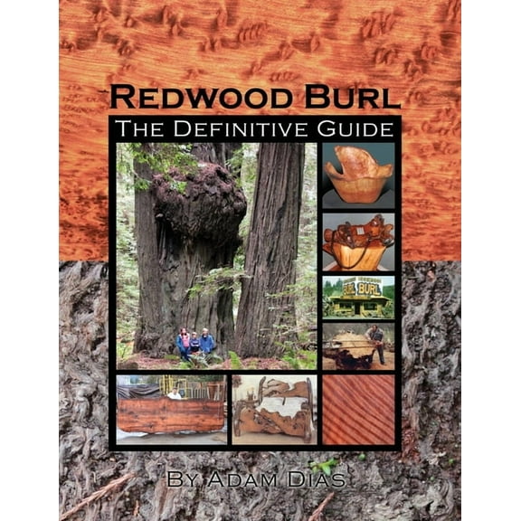 Redwood Burl: The Definitive Guide, (Paperback)
