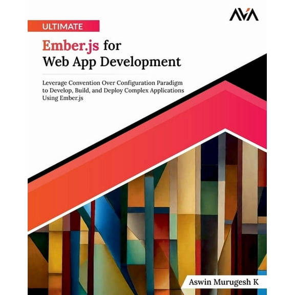 Ultimate Ember.js for Web App Development, (Paperback)