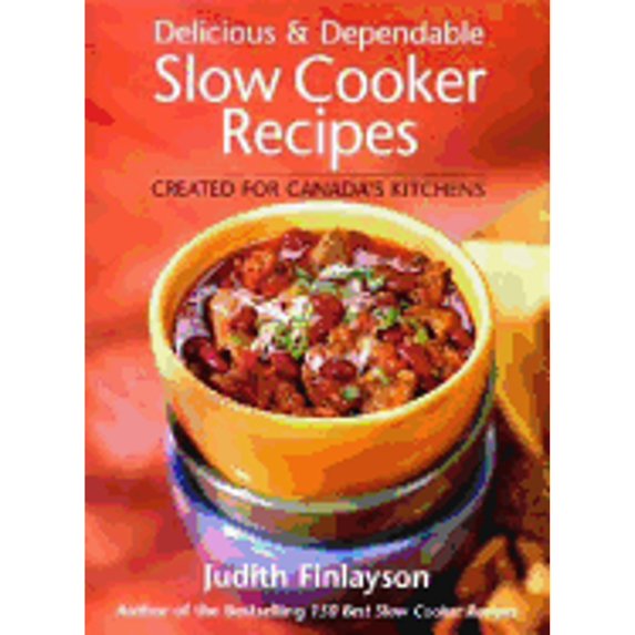 Pre-Owned Delicious and Dependable Slow Cooker Recipes (Paperback) 0778800520 9780778800521