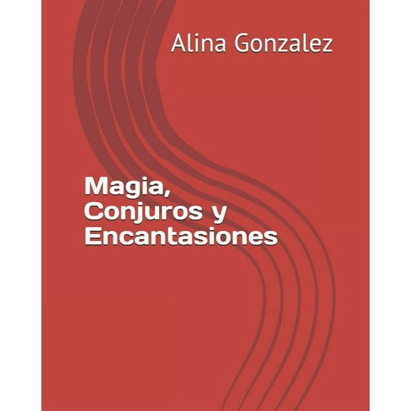 Magia, Conjuros y Encantasiones (Paperback)