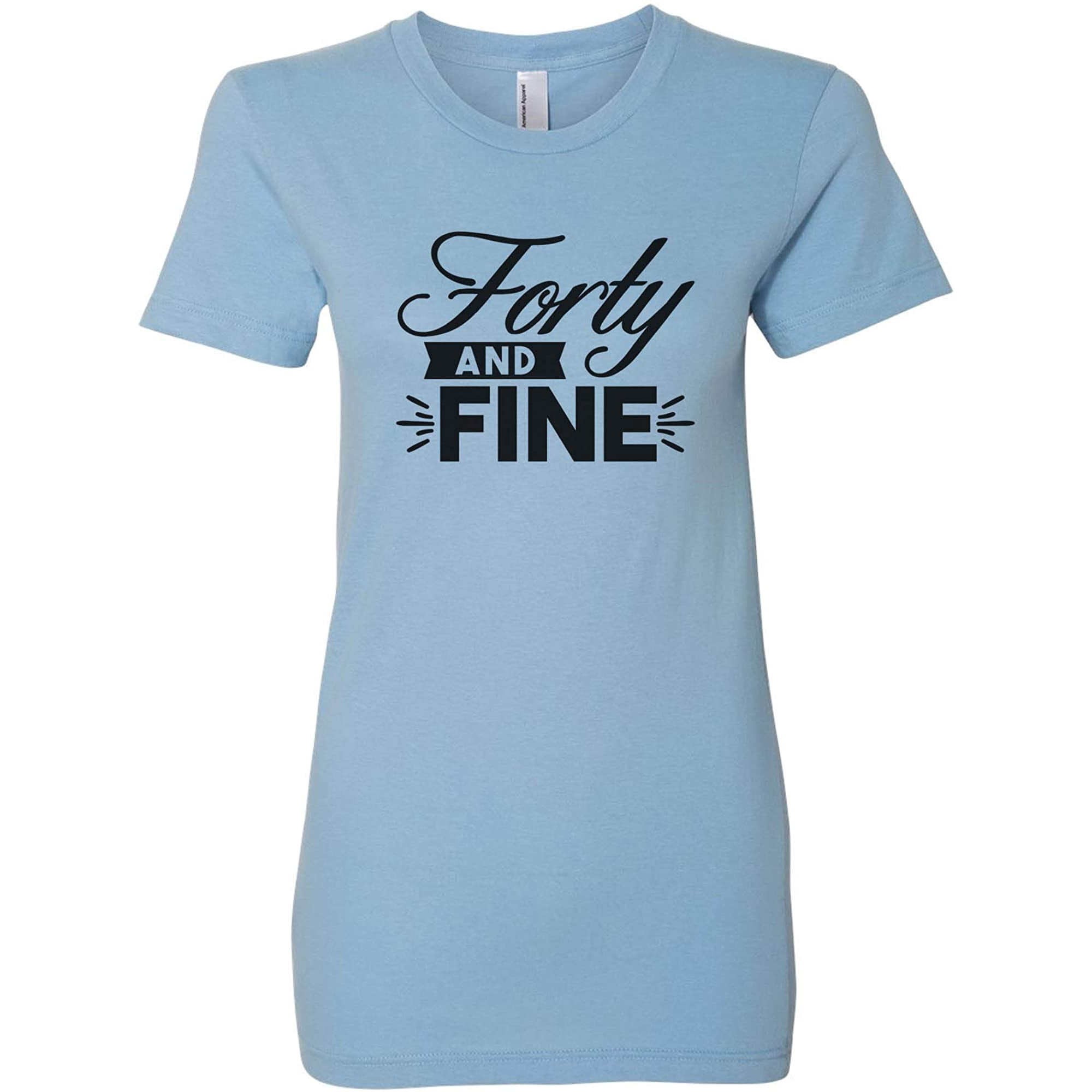 Funny Threadz Womens 40th Birthday Forty and Fine Soft T-Shirt - Celebrate Shirt Gift X-Large, Baby Blue | Walmart Canada Funny Threadz Womens 40th Birthday Forty and Fine Soft T-Shirt - Celebrate Shirt Gift X-Large, Baby Blue | Walmart Canada