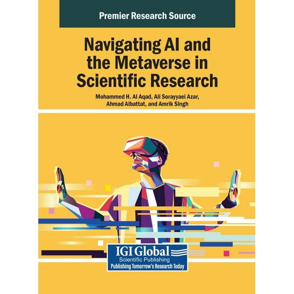 Navigating AI and the Metaverse in Scientific Research, (Hardcover)