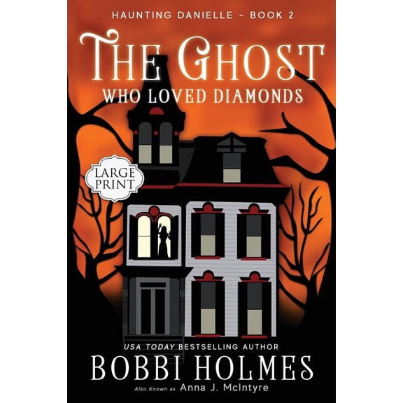 Haunting Danielle The Ghost Who Loved Diamonds, Book 2, (Paperback)