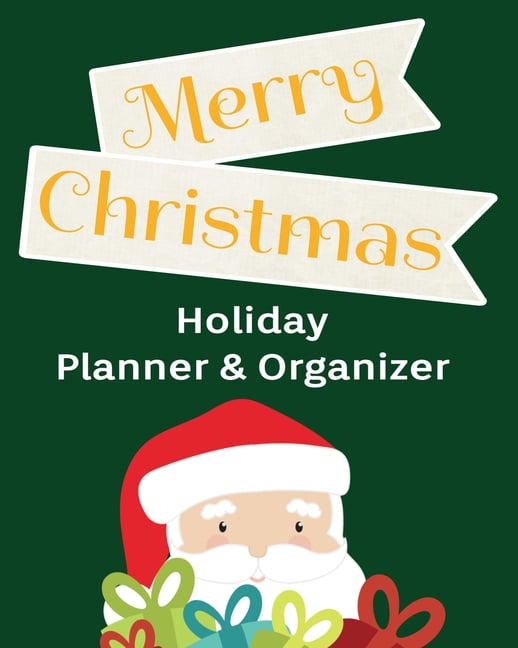 Merry Christmas Holiday Planner & Organizer Holiday Party Planner & Festivities Organizer