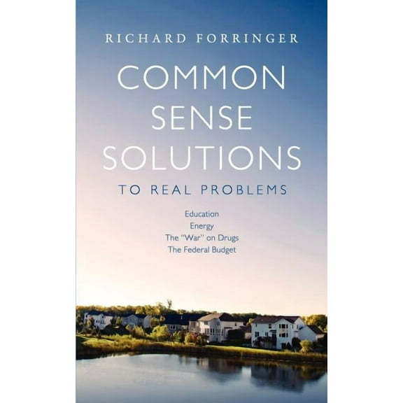 Common Sense Solutions to Real Problems (Paperback)