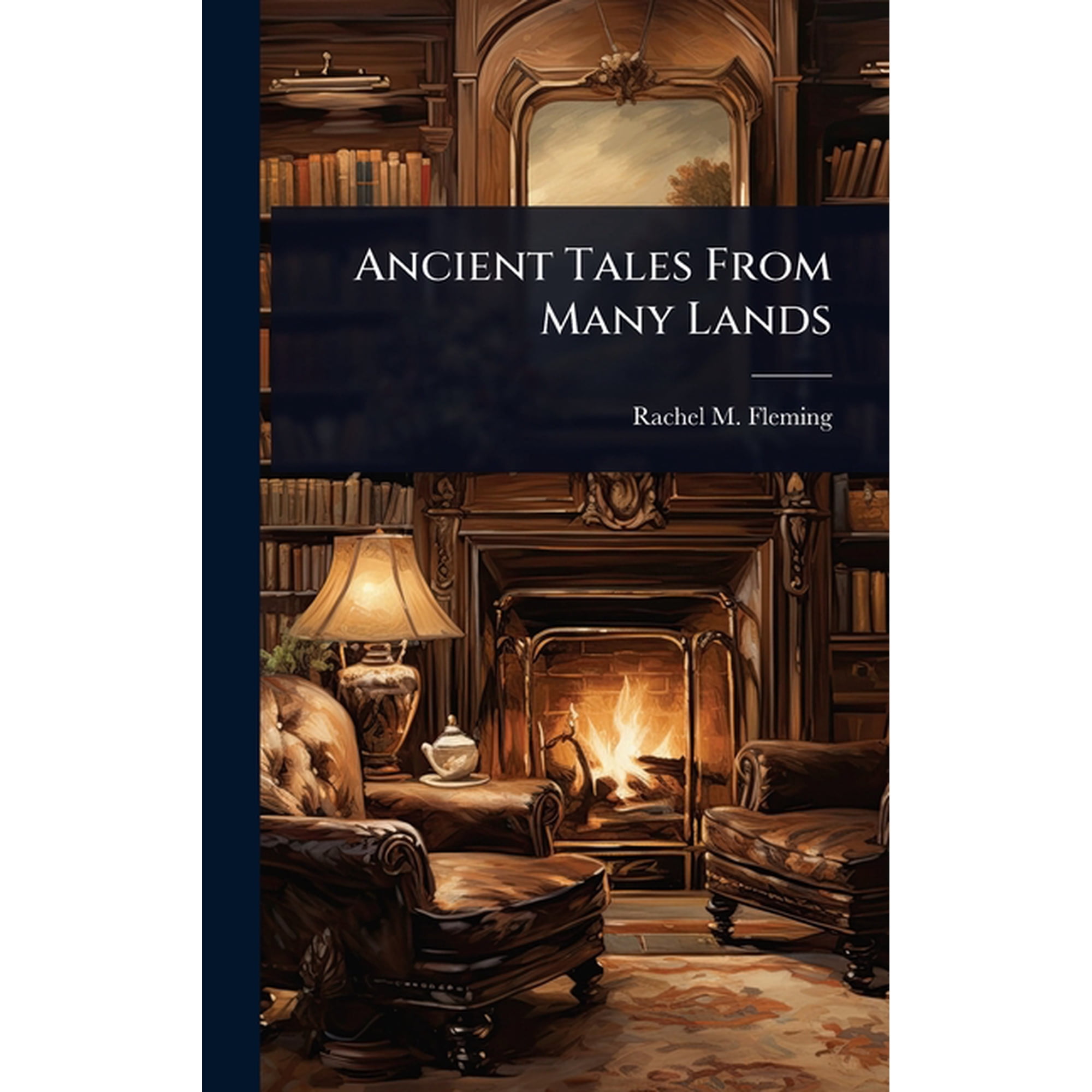 Ancient Tales From Many Lands (Hardcover)