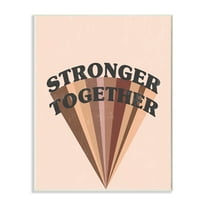 Stupell Industries Stronger Together Diversity Phrase Skin Tone Rainbow Wall Plaque by Daphne Polselli