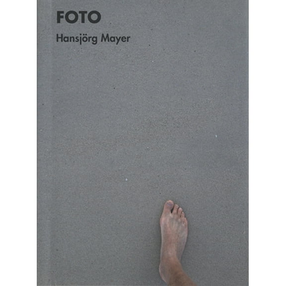 Hansjörg Mayer: Foto: 260 Photos, 1957-2014 (Paperback)