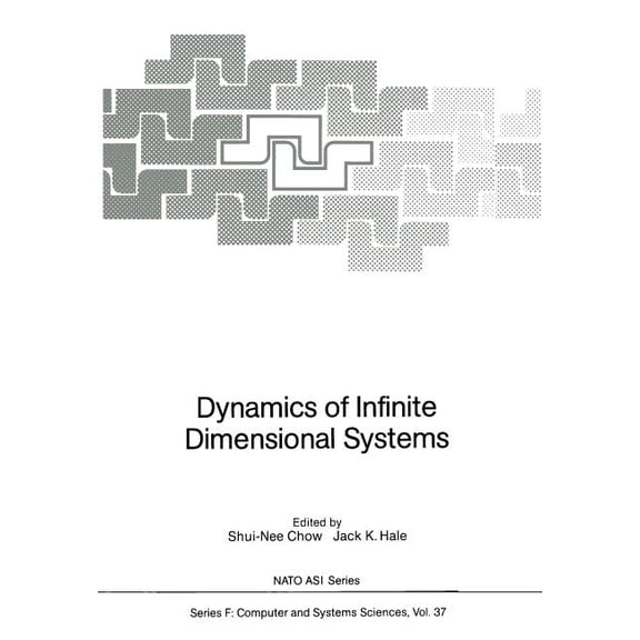 NATO Asi Subseries F: Dynamics of Infinite Dimensional Systems, Book 37, (Paperback)