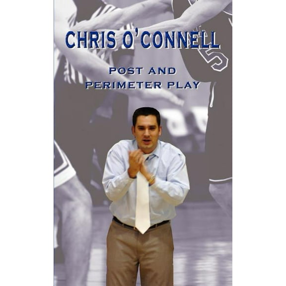 Chris O'Connell: Post and Perimeter Play, (Paperback)