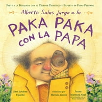 Alberto Salas Juega a la Paka Paka Con La Papa [Spanish Edition]: Únete a la Búsqueda Con El Célebre Científico Y Expert, (Hardcover)