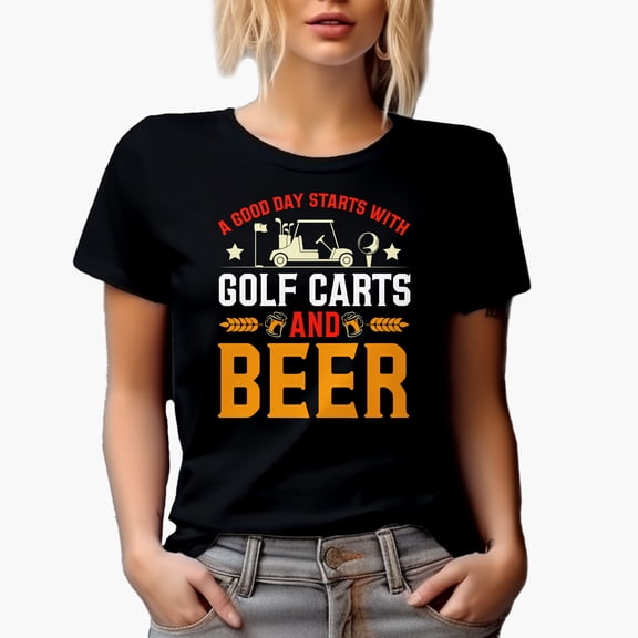 A Good Day Starts with Golf Carts and Beer Quote, Golf Player, Golfing or Golfer Themed Merch Gift, Black T-Shirt, Small