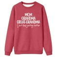 thumbnail image 2 of Women's Sweatshirts 2025 Mom Grandma Great-Grandma I Just Keep Getting Better Sweatshirt Pullover Sweatshirt for Women, 2 of 5