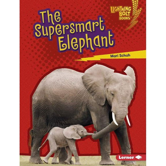 Lightning Bolt Books (R) -- Supersmart Animals: The Supersmart Elephant (Hardcover)