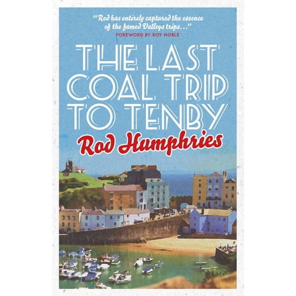 The Last Coal Trip to Tenby (Edition 2) (Paperback)