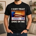 thumbnail image 6 of I Got That Dog In Me Graphic T-Shirt, Funny Retro Food Tee, 6 of 9