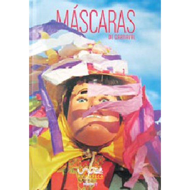 Mascaras de Carnaval P/D No 77 Artes de México y DEL Mundo Alberto Ruy Sanchez