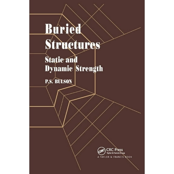 Buried Structures: Static and Dynamic Strength, (Paperback)