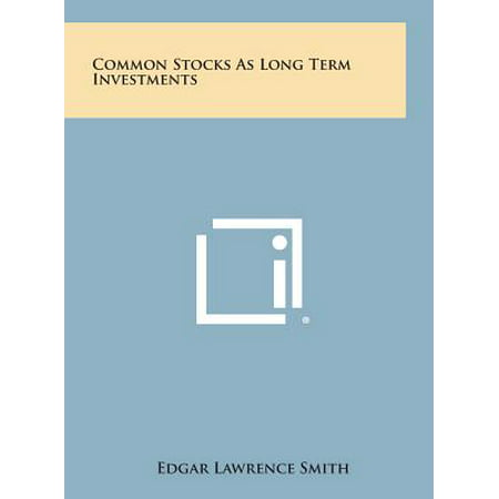 Common Stocks as Long Term Investments (Best Cheap Long Term Stocks)