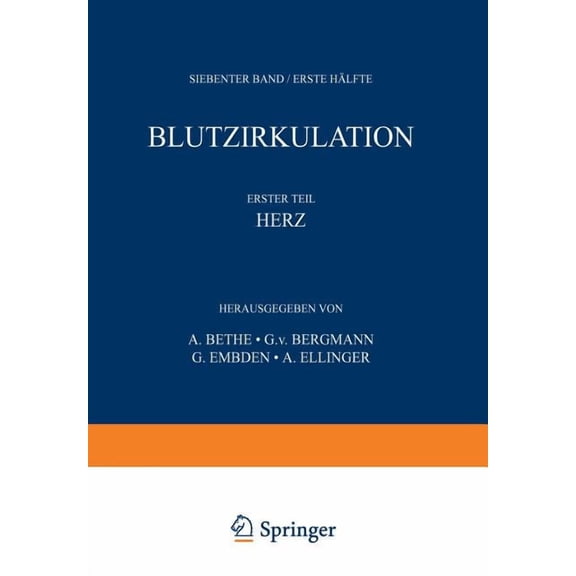Handbuch Der Normalen Und Pathologischen Handbuch Der Normalen Und Pathologischen Physiologie: 7. Band / Erste Hälfte - Blutzykulation, Book 7, (Paperback)