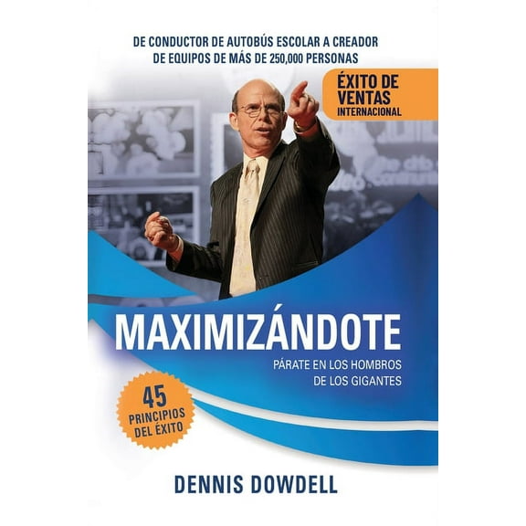 MaximizÃ¡ndote: PÃ¡rate en los Hombros de los Gigantes, (Paperback)