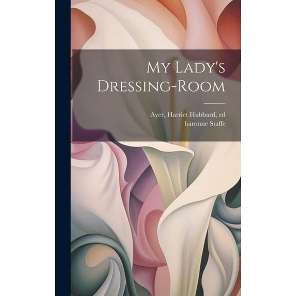 My Lady's Dressing-room, (Hardcover)