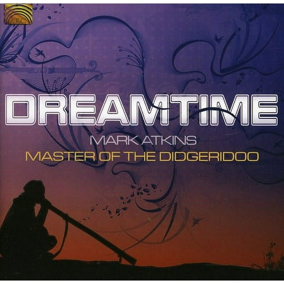 Mark Atkins - Dreamtime - Music & Performance - CD