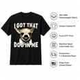 thumbnail image 4 of I Got That Dog In Me Chihuahua Funny Graphic T-Shirt | Unisex Cotton Tee for Dog Lovers, 4 of 9