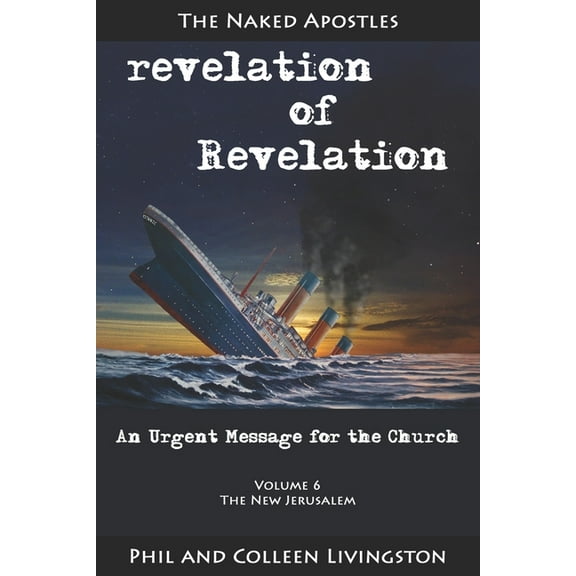 Revelation of Revelation: The New Jerusalem (revelation of Revelation Series, Volume 6) (Paperback)