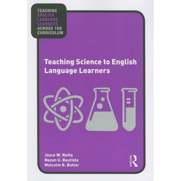 Teaching English Language Learners Acros Teaching Science to English Language Learners, (Paperback)