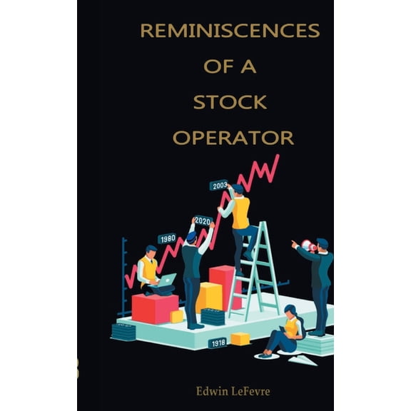 Reminiscences of a Stock Operator, (Paperback)