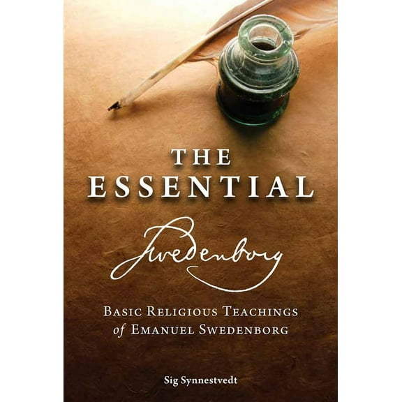 The Essential Swedenborg: Basic Religious Teachings of Emanuel Swedenborg, (Paperback)