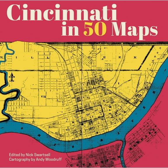 50 Maps Cincinnati in 50 Maps, (Hardcover)