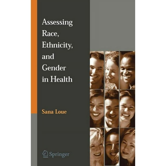 Assessing Race, Ethnicity and Gender in Health, (Hardcover)
