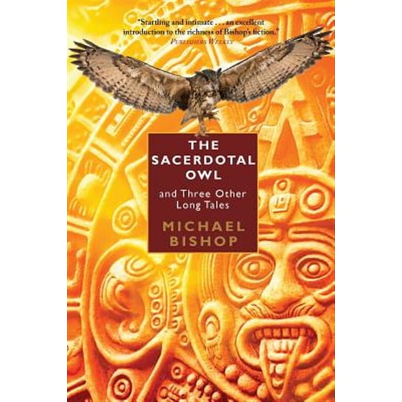 The Sacerdotal Owl and Three Other Long Tales (Paperback)