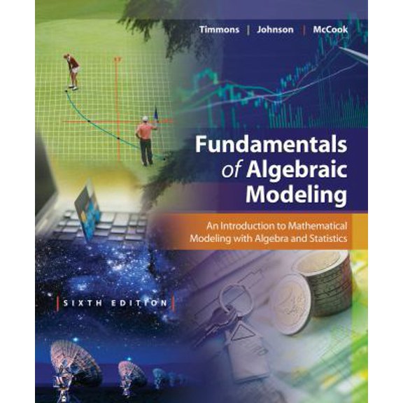 Pre-Owned Fundamentals of Algebraic Modeling: An Introduction to Mathematical Modeling with Algebra and Statistics (Hardcover) 1133627773 9781133627777