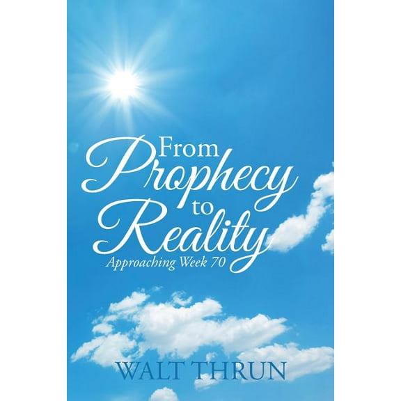 From Prophecy to Reality : Approaching Week 70