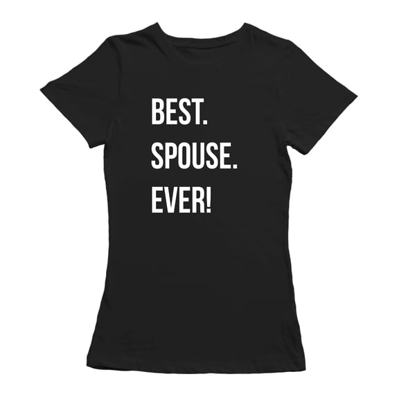 Best. Spouse. Ever! Matching Couple Women Black T-Shirt, Female Large