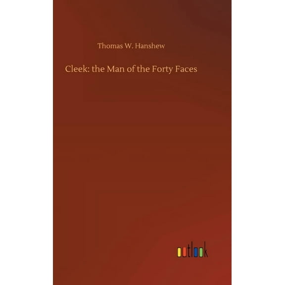 Cleek: the Man of the Forty Faces (Hardcover)